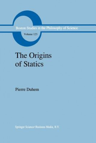 Kniha Origins of Statics Pierre Duhem