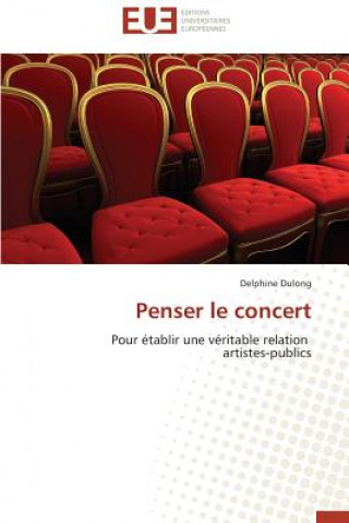 Könyv Penser Le Concert Delphine Dulong