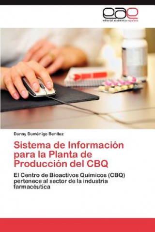 Carte Sistema de Informacion Para La Planta de Produccion del Cbq Danny Duménigo Benítez