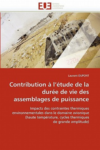 Kniha Contribution   l'' tude de la Dur e de Vie Des Assemblages de Puissance Laurent Dupont