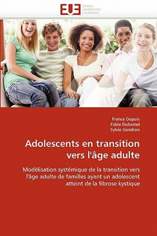 Książka Adolescents En Transition Vers l' ge Adulte France Dupuis