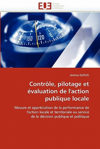 Kniha Contr le, Pilotage Et  valuation de l''action Publique Locale Jérôme Dupuis