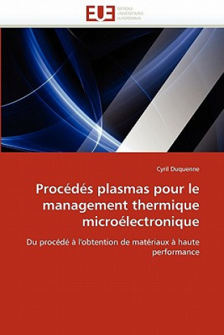 Könyv Procedes plasmas pour le management thermique microelectronique Cyril Duquenne