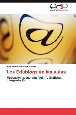 Carte Edublogs En Las Aulas. José Francisco Durán Medina