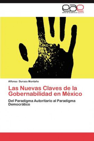 Kniha Nuevas Claves de La Gobernabilidad En Mexico Alfonso Durazo Monta O