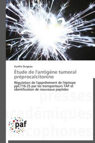 Knjiga Etude de l'Antigene Tumoral Preprocalcitonine Aurélie Durgeau