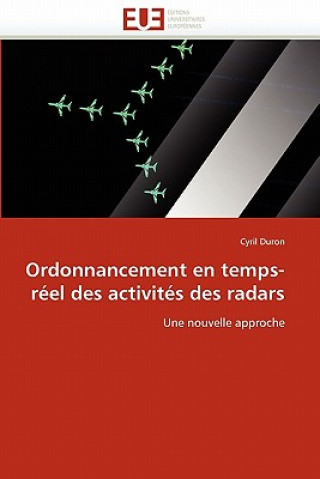 Kniha Ordonnancement En Temps-R el Des Activit s Des Radars Cyril Duron