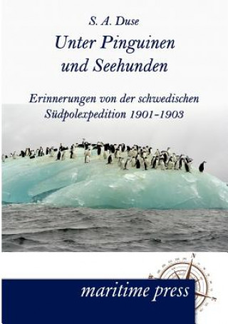 Kniha Unter Pinguinen und Seehunden Samuel A. Duse