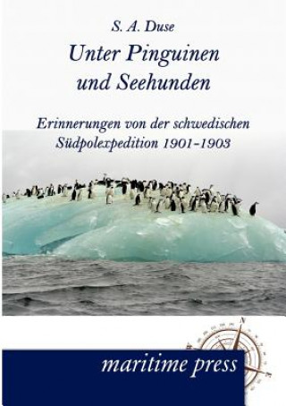 Książka Unter Pinguinen und Seehunden Samuel A. Duse