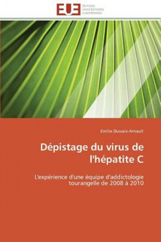 Kniha D pistage Du Virus de l'H patite C Emilie Dussaix-Arnault