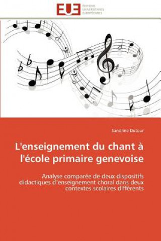 Kniha L'Enseignement Du Chant   l' cole Primaire Genevoise Sandrine Dutour