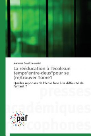 Книга La Reeducation A l'Ecole Jeannine Duval Heraudet