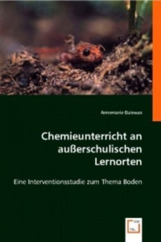 Книга Chemieunterricht an außerschulischen Lernorten Annemarie Dziewas