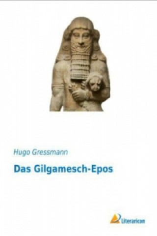 Carte Das Gilgamesch-Epos Hugo Gressmann