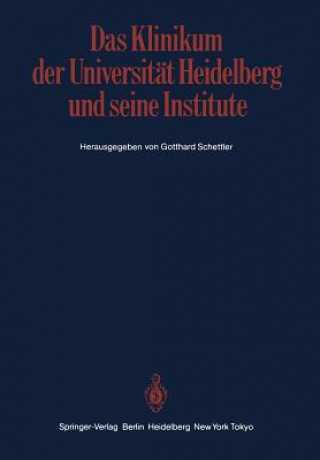 Książka Das Klinikum der Universität Heidelberg und seine Institute Gotthard Schettler