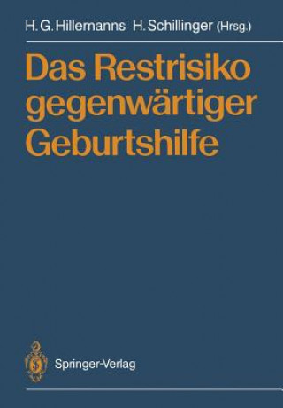 Könyv Restrisiko Gegenwartiger Geburtshilfe Hans G. Hillemanns