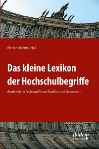 Carte Das kleine Lexikon der Hochschulbegriffe Albrecht Behmel