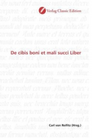 Buch De cibis boni et mali succi Liber Carl von Reifitz