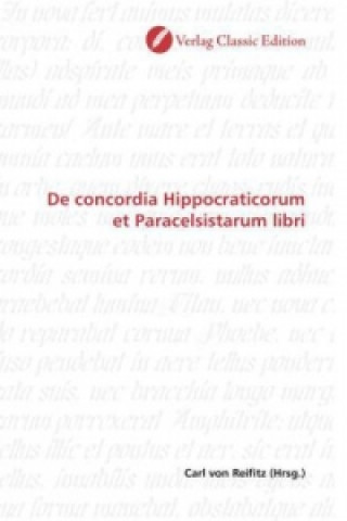 Carte De concordia Hippocraticorum et Paracelsistarum libri Carl von Reifitz