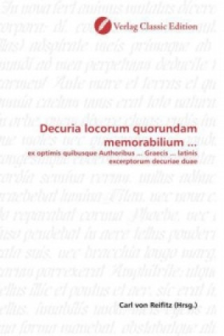 Book Decuria locorum quorundam memorabilium ... Carl von Reifitz