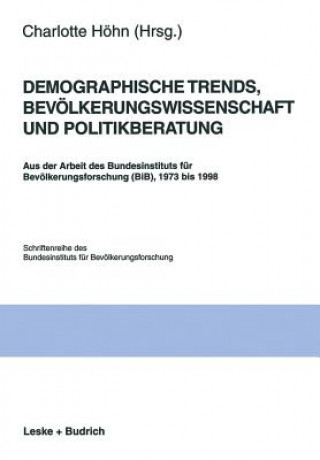 Kniha Demographische Trends, Bev lkerungswissenschaft Und Politikberatung Charlotte Höhn