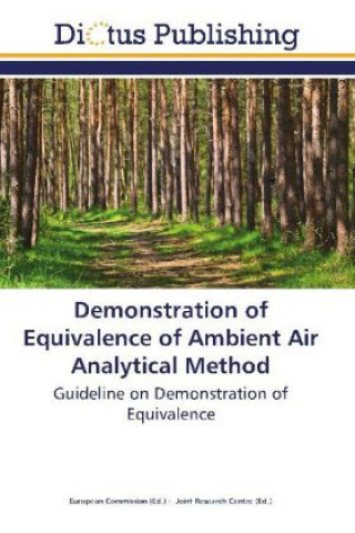 Kniha Demonstration of Equivalence of Ambient Air Analytical Method European Commission European Commission