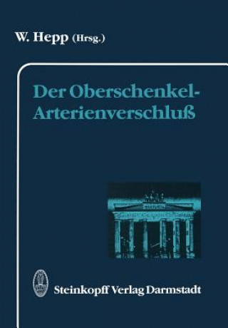 Könyv Oberschenkel-Arterienverschluss W. Hepp