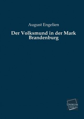 Livre Volksmund in Der Mark Brandenburg August Engelien