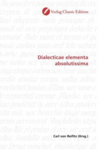 Kniha Dialecticae elementa absolutissima Carl von Reifitz