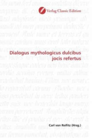 Carte Dialogus mythologicus dulcibus jocis refertus Carl von Reifitz