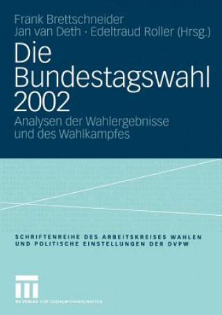 Könyv Die Bundestagswahl 2002 Frank Brettschneider