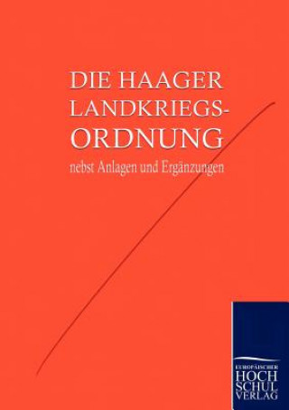 Kniha Haager Landkriegsordnung nebst Anlagen und Erganzungen Friedenskonferenz Den Haag