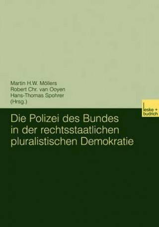 Kniha Polizei Des Bundes in Der Rechtsstaatlichen Pluralistischen Demokratie Martin Möllers