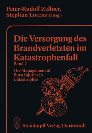 Carte Die Versorgung des Brandverletzten im Katastrophenfall Band 2 P. R. Zellner