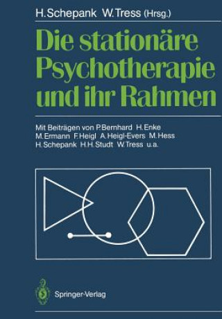 Kniha Die Stationare Psychotherapie und Ihr Rahmen Heinz Schepank