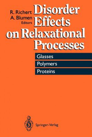 Kniha Disorder Effects on Relaxational Processes Alexander Blumen