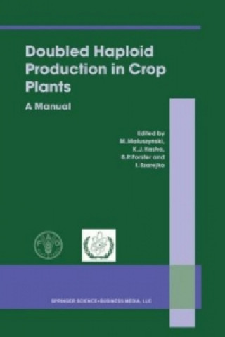 Книга Doubled Haploid Production in Crop Plants B. P. Forster