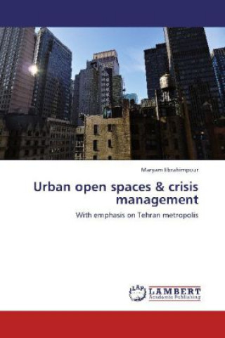 Kniha Urban open spaces & crisis management Maryam Ebrahimpour