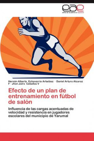 Carte Efecto de Un Plan de Entrenamiento En Futbol de Salon Hernán Alberto Echavarria Arbeláez