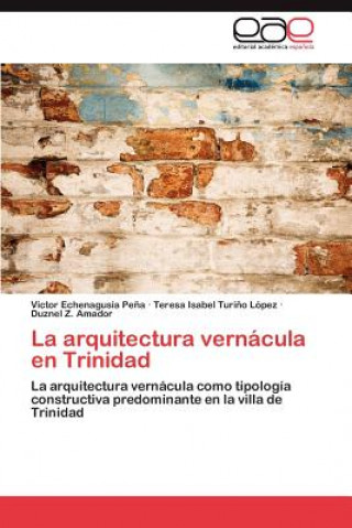 Kniha arquitectura vernacula en Trinidad Duznel Z. Amador