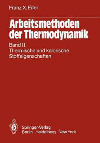 Carte Arbeitsmethoden der Thermodynamik Franz X. Eder