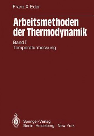 Carte Arbeitsmethoden der Thermodynamik Franz X. Eder