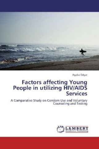 Buch Factors affecting Young People in utilizing HIV/AIDS Services Agaba Edgar