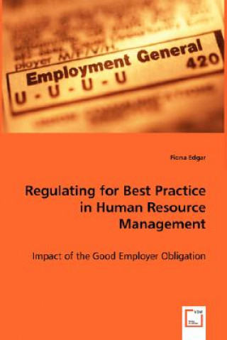 Kniha Regulating for Best Practice in Human Resource Management Fiona Edgar