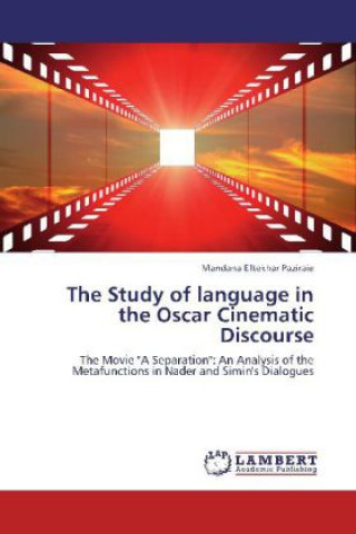 Książka The Study of language in the Oscar Cinematic Discourse Mandana Eftekhar Paziraie