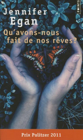 Carte Qu'avons-Nous Fait de Nos Rves? Jennifer Egan