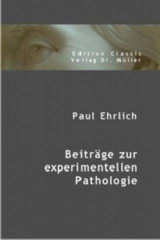 Kniha Beiträge zur experimentellen Pathologie Paul R. Ehrlich