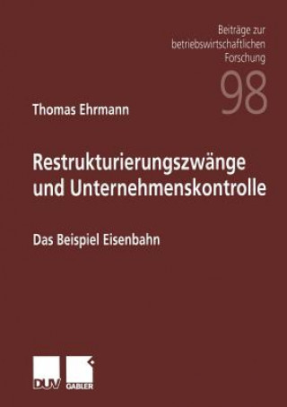 Βιβλίο Restrukturierungszwange und Unternehmenskontrolle Thomas Ehrmann