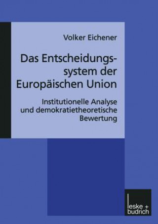 Kniha Das Entscheidungssystem Der Europ ischen Union Volker Eichener