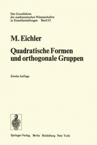 Könyv Quadratische Formen und orthogonale Gruppen Martin Eichler